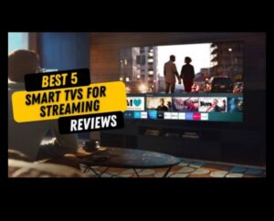 Streaming Nirvana: أفضل أجهزة التلفاز لاستهلاك المحتوى عبر الإنترنت بسلاسة